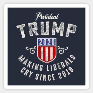 President Trump 2020 Making Liberals Cry Since 2016 Sticker